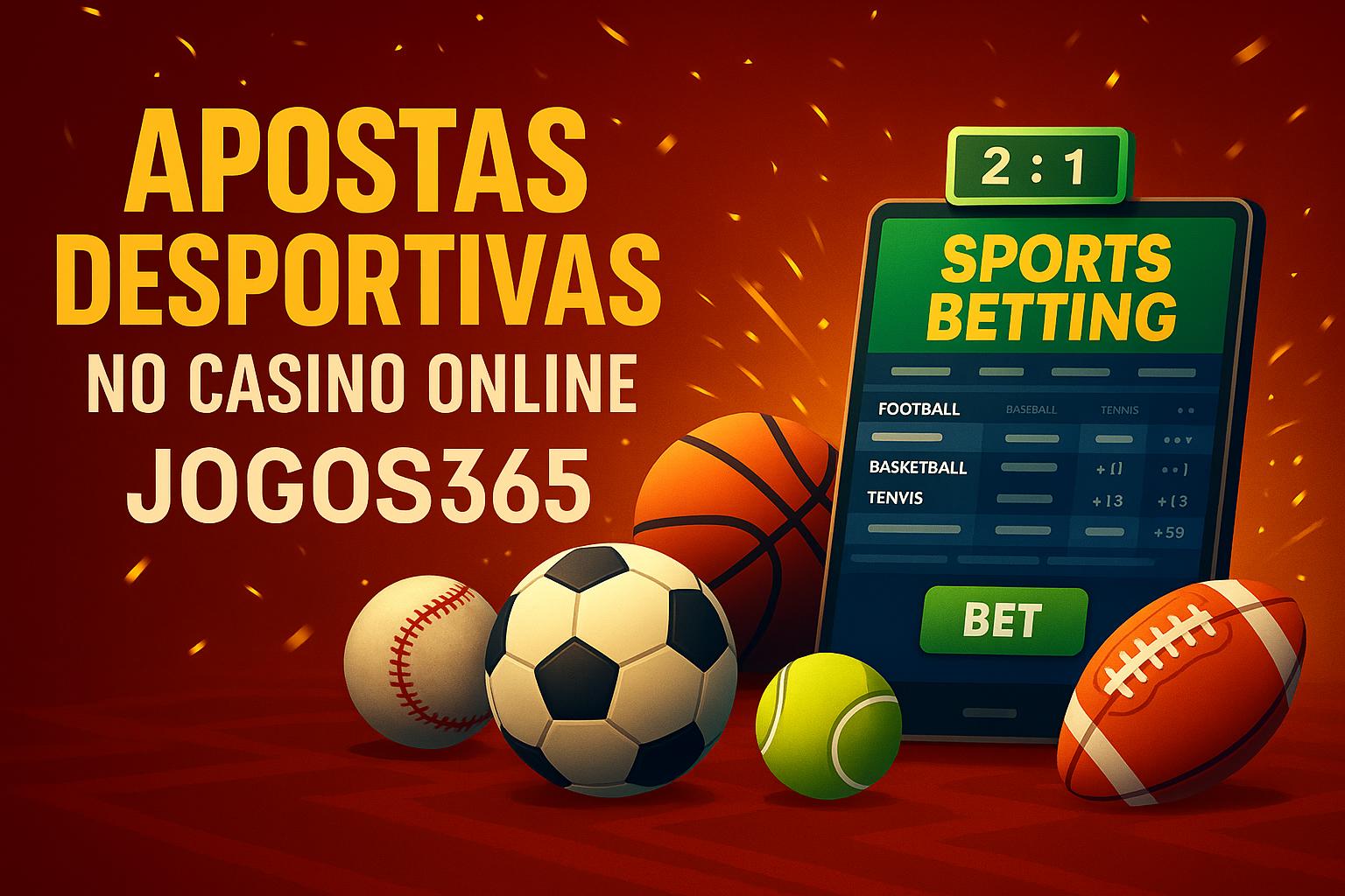 Apostas esportivas no cassino online JOGOS365